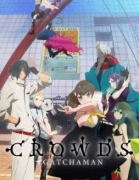 Gatchaman Crowds