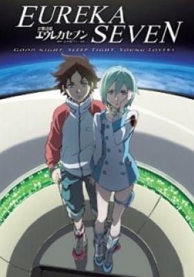 Eureka Seven: Good Night, Sleep Tight, Young Lovers