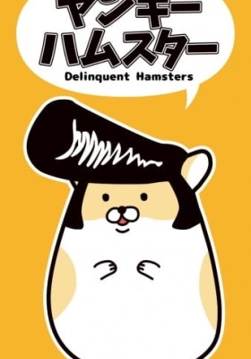 Delinquent Hamsters